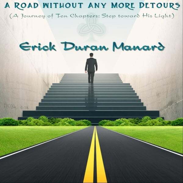 Cover art for A Road without Any More Detours (A Journey of Ten Chapters: Step toward His Light)